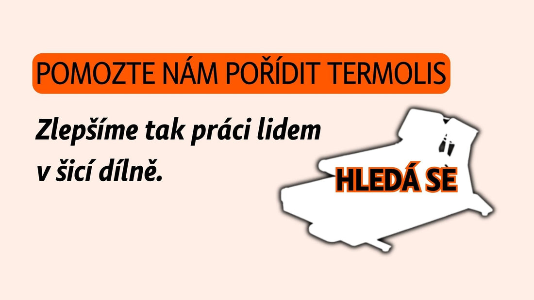 Pomozte nám pořídit termolis: malý stroj, velká změna